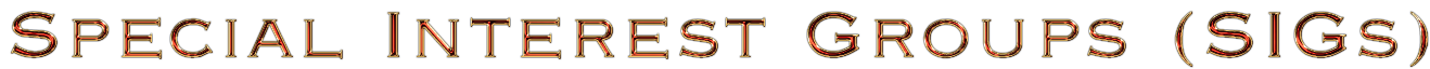 Special Interest Groups (SIGs)